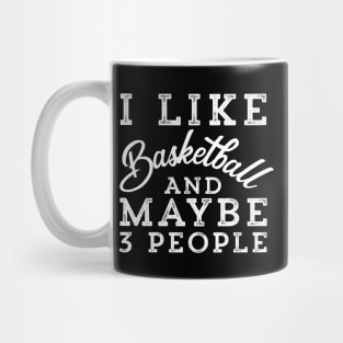 i like basketball and maybe 3 people Mug
